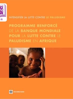 海外直订医药图书Intensifier La Lutte Contre Le Paludisme: Programme Renforcé de la Banque Mondia 加强方案：加强世界