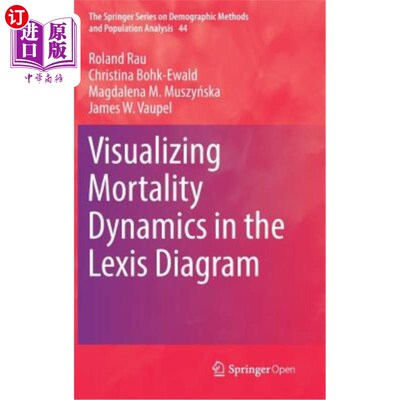海外直订Visualizing Mortality Dynamics in the Lexis Diagram 在Lexis图表中可视化死亡率动态