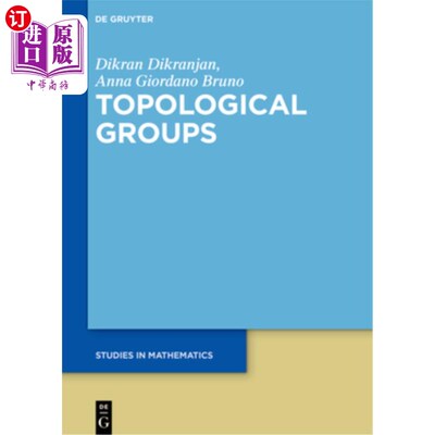 海外直订Topological Groups and the Pontryagin-Van Kampen Duality: An Introduction 拓扑群和Pontryagin-Va