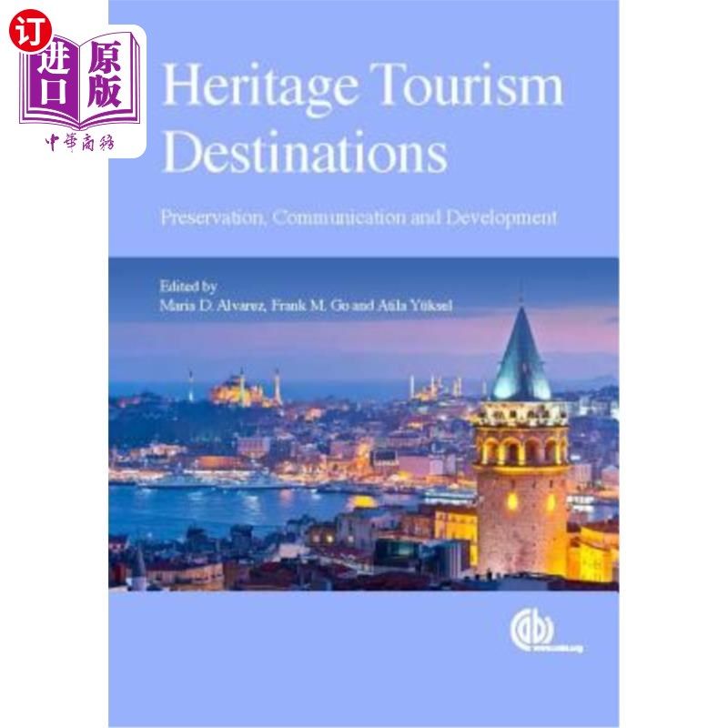 海外直订Heritage Tourism Destinations: Preservation, Communication and Development 遗产旅游目的地:保护、传播与发展