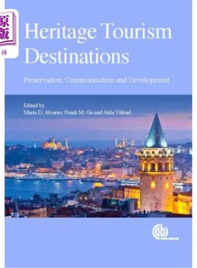 海外直订Heritage Tourism Destinations: Preservation, Communication and Development 遗产旅游目的地:保护、传播与发展