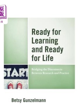海外直订Ready for Learning and Ready for Life: Bridging the Disconnects Between Research 为学习和生活做好准备:弥合