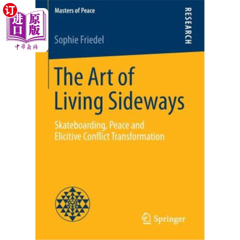 海外直订医药图书The Art of Living Sideways: Skateboarding, Peace and Elicitive Conflict Transfor 侧身生活的艺术：滑