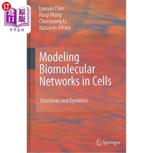 Networks and 结构与动力学 Structures Biomolecular 细胞生物分子建模 Dynamics 海外直订医药图书Modeling Cells