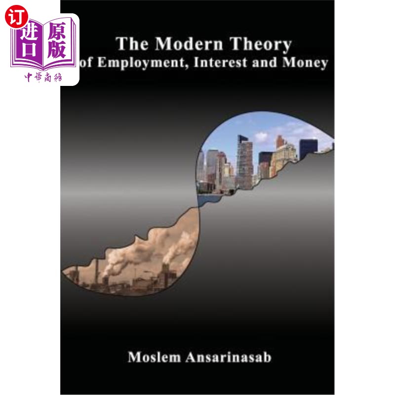 海外直订The Modern Theory of Employment, Interest and Money 现代就业、利息和货币理论
