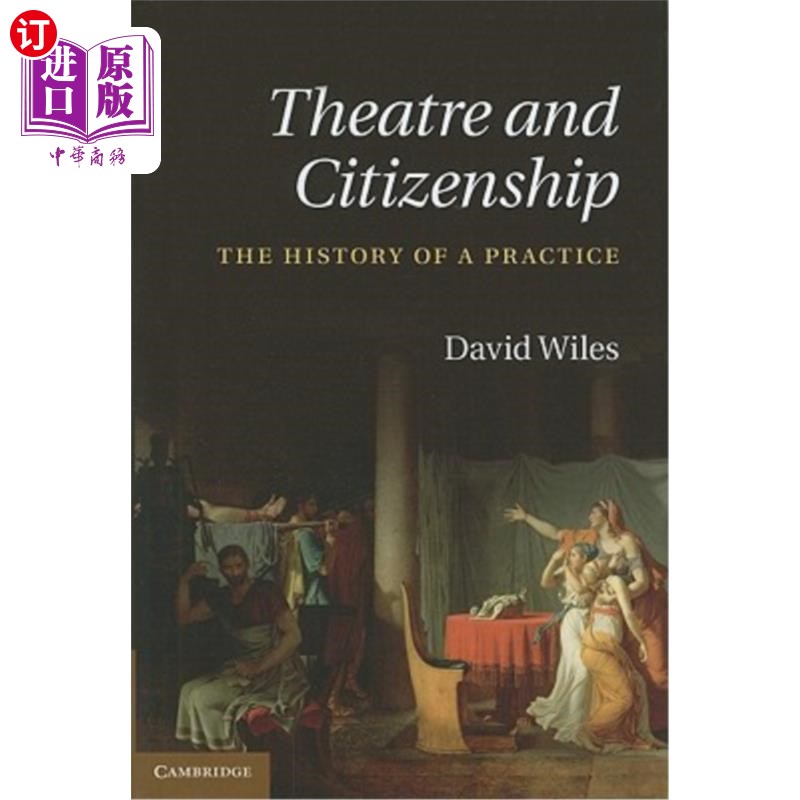 海外直订Theatre and Citizenship: The History of a Practice 戏剧与公民:实践的历史