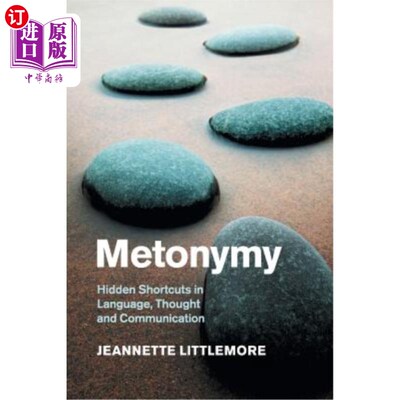海外直订Metonymy: Hidden Shortcuts in Language, Thought and Communication 转喻