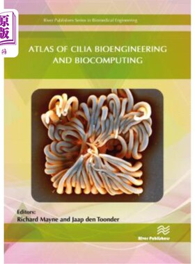 海外直订医药图书Atlas of Cilia Bioengineering and Biocomputing 纤毛生物工程与生物计算图集