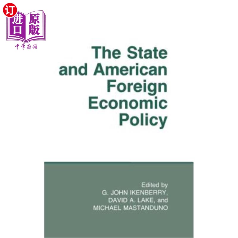 海外直订The State and American Foreign Economic Policy 国家和美国对外经济政策