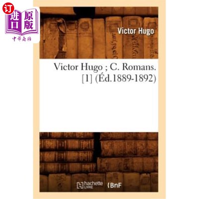 海外直订法语 Victor Hugo C. Romans. [1] (éd.1889-1892) 维克多·雨果·C·罗马斯。 [1]（编辑1889-1892）