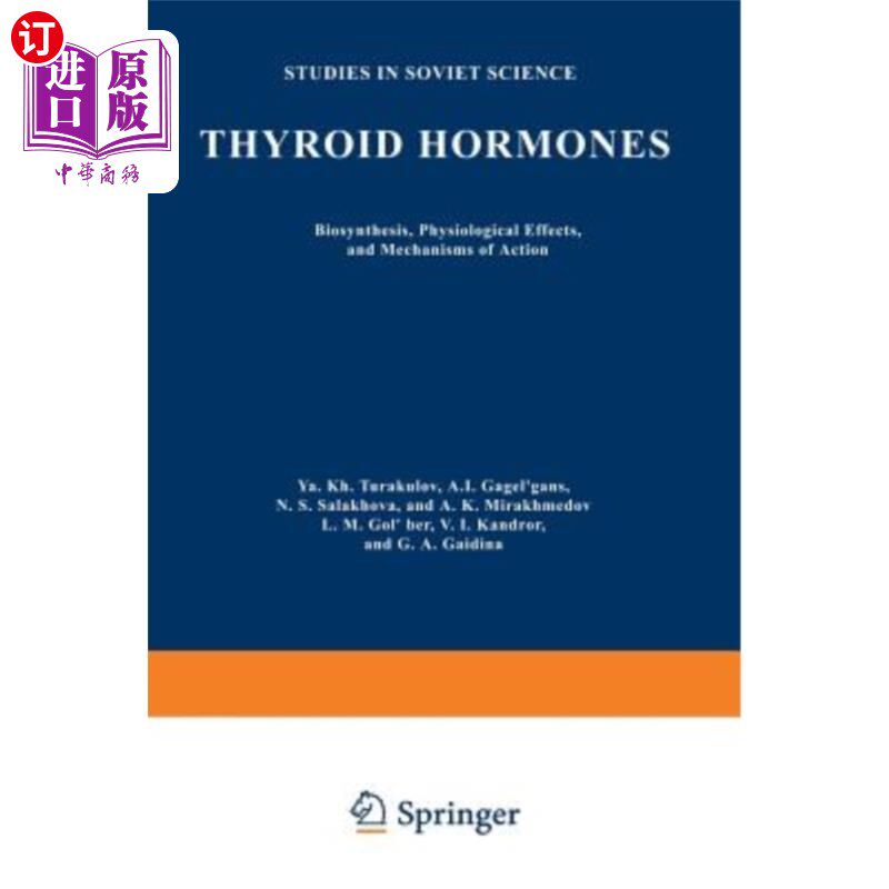 海外直订医药图书Thyroid Hormones: Biosynthesis, Physiological Effects, and Mechanisms of Action 甲状腺激素:生物合成