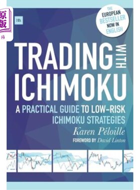 海外直订Trading with Ichimoku: A Practical Guide to Low-Risk Ichimoku Strategies 与Ichimoku交易：低风险Ich