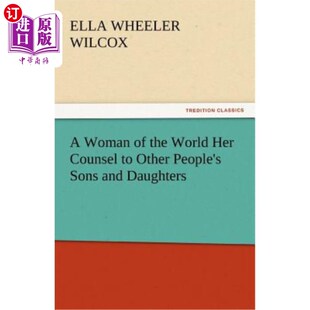 海外直订A Other Daughters People World Counsel 忠告 女人给别人 儿女 the Her and Sons 一个世界 Woman