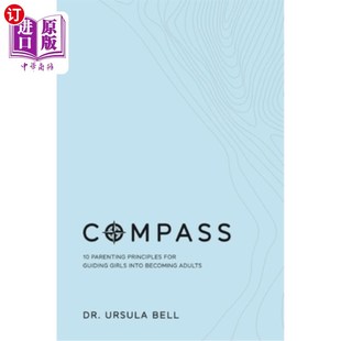 into Guiding 海外直订Compass Becoming 指导女孩长大成人 Principles 指南 Parenting 10条育儿原则 for Adults Girls