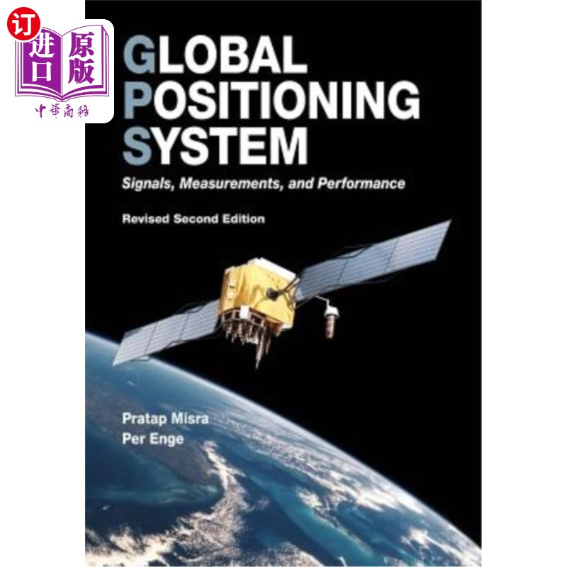 海外直订Global Positioning System: Signals, Measurements, and Performance (Revised Secon 全球定位系统：信号、测量和