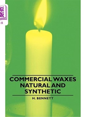 海外直订Commercial Waxes - Natural and Synthetic 商用蜡-天然和合成蜡