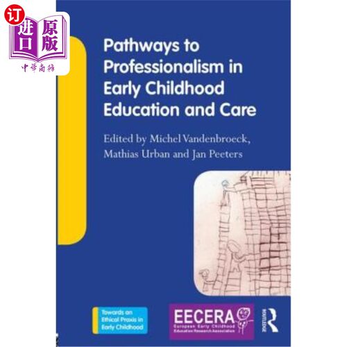 海外直订Pathways to Professionalism in Early Childhood Education and Care 幼儿教育和护理专业化的途径