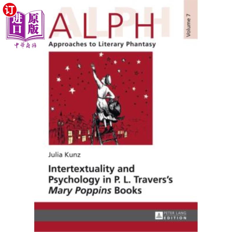 海外直订Intertextuality and Psychology in P. L. Travers'?Mary Poppins? Books《P·L·特拉弗斯》中的互文性与心理学？