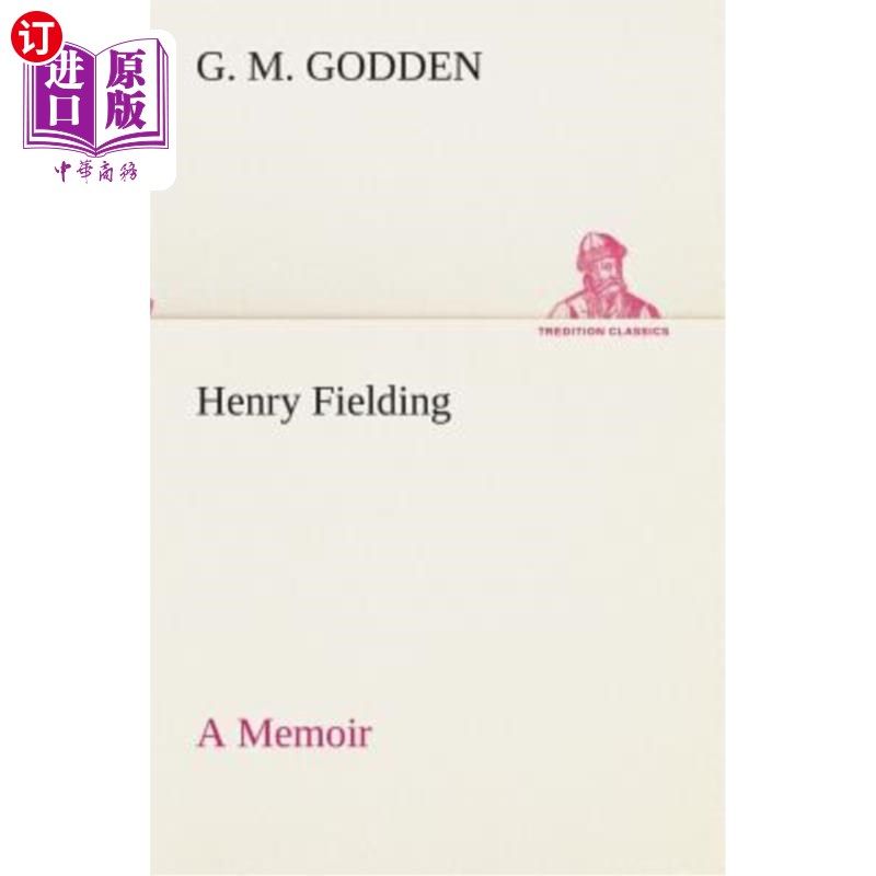 海外直订Henry Fielding: A Memoir 亨利·菲尔丁：回忆录