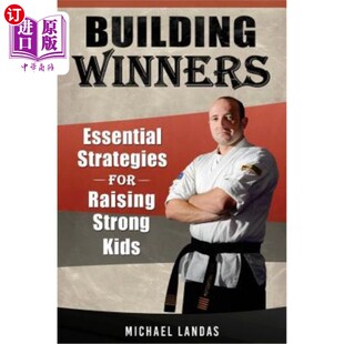海外直订Building Winners: Essential Strategies for Raising Strong Kids 培养优胜者:培养强壮孩子的基本策略