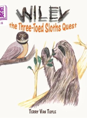 海外直订Wiley the Three-Toed Sloths Quest 威利的三趾树懒任务