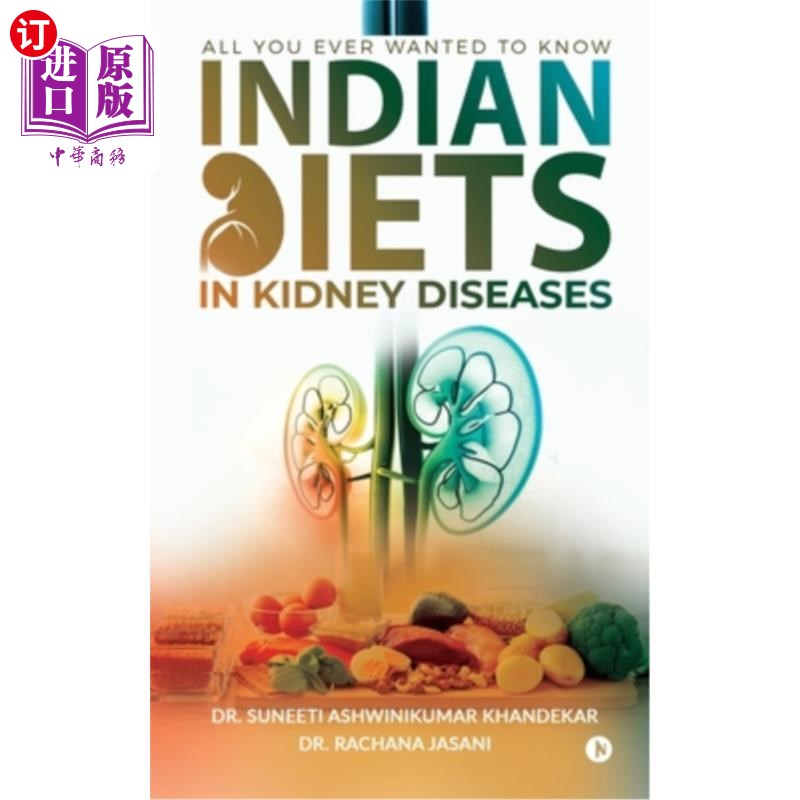海外直订医药图书Indian Diets in Kidney Diseases: All you ever wanted to know 印度肾病饮食：你想知道的