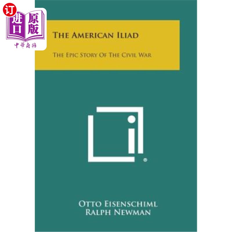 海外直订The American Iliad: The Epic Story of the Civil War 《美国伊利亚特》:内战的史诗故事