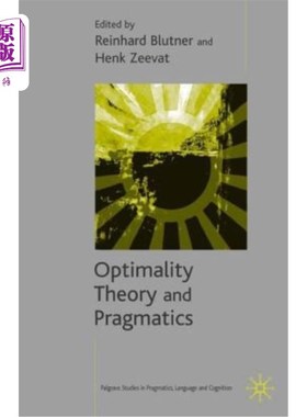 海外直订Optimality Theory and Pragmatics 优选理论与语用学