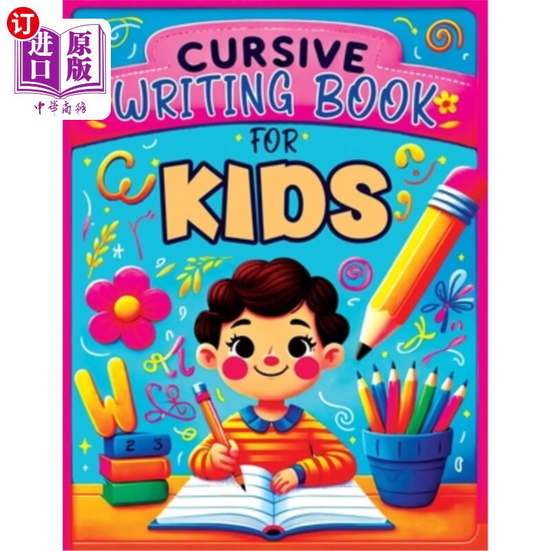 海外直订Cursive Writing Books for Kids age 8-10: A Practice Handwriting Learning Workboo 适合8-10岁儿童的草书：一本