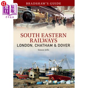 Dover 伦敦 London 海外直订Bradshaw Railways Volume Chatham South Guide 东南铁路 查 布拉德肖指南 Eastern