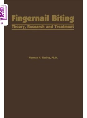 海外直订医药图书Fingernail Biting: Theory, Research and Treatment 指甲咬伤：理论、研究与治疗