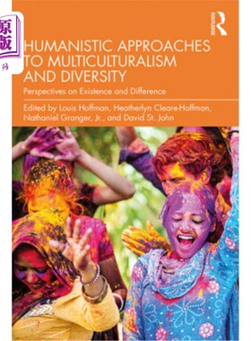海外直订医药图书Humanistic Approaches to Multiculturalism and Diversity: Perspectives on Existen 多元文化与多样性的