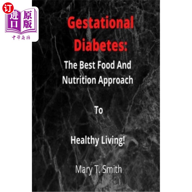 海外直订医药图书Gestational Diabetes: The Best Food And Nutrition Approach To Healthy Living. 妊娠期糖尿病:健康生活
