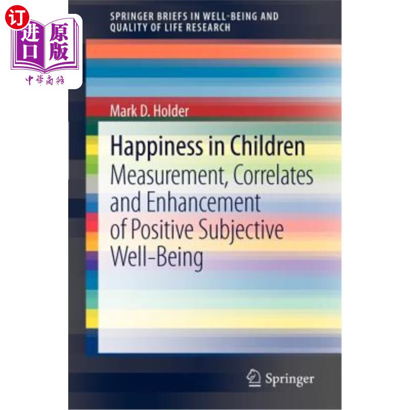 海外直订Happiness in Children: Measurement, Correlates and Enhancement of Positive Subje 儿童幸福感:积极主观幸福感
