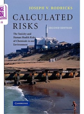 海外直订医药图书Calculated Risks: The Toxicity and Human Health Risks of Chemicals in Our Enviro 计算风险：我们环境