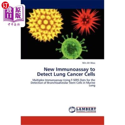 海外直订New Immunoassay to Detect Lung Cancer Cells 检测肺癌细胞的新免疫分析方法