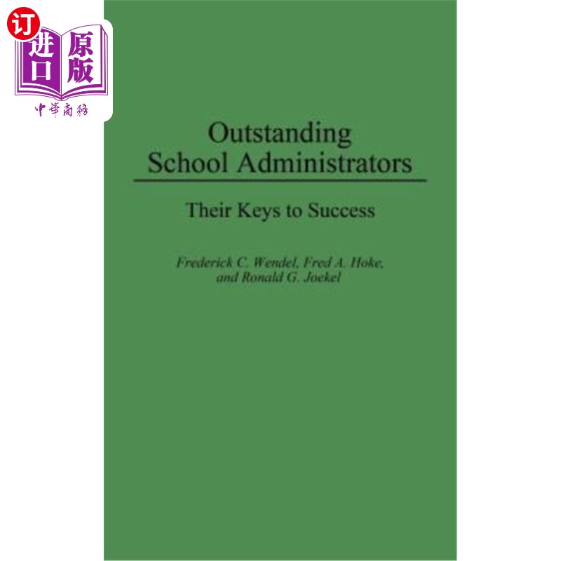 海外直订Outstanding School Administrators: Their Keys to Success 优秀的学校管理者:他们成功的关键