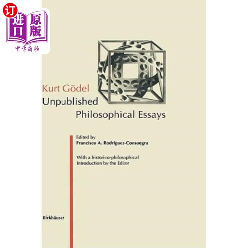 海外直订Kurt G?del: Unpublished Philosophical Essays 库尔特·G？戴尔：未发表的哲学论文