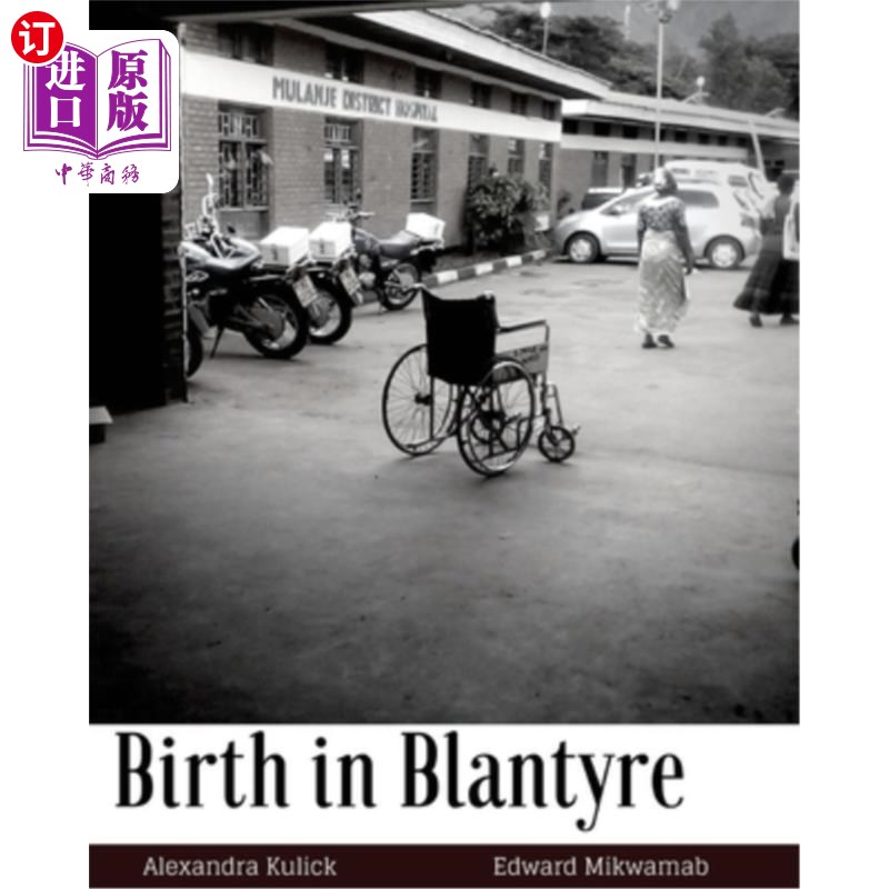海外直订医药图书Birth in Blantyre: and the Malawian Birth Crisis 布兰太尔的出生：以及马拉维的出生危机