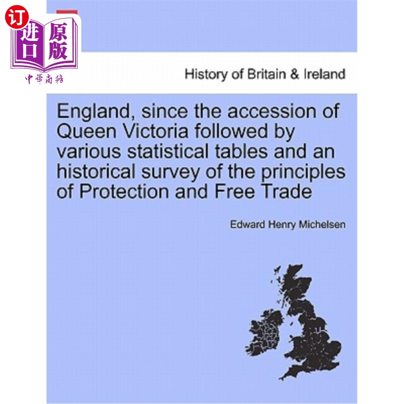 海外直订England, Since the Accession of Queen Victoria Followed by Various Statistical T 自维多利亚女王入主英国以来