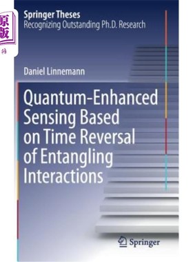 海外直订Quantum‐enhanced Sensing Based on Time Reversal of Entangling Interactions 基于纠缠相互作用时间反转的