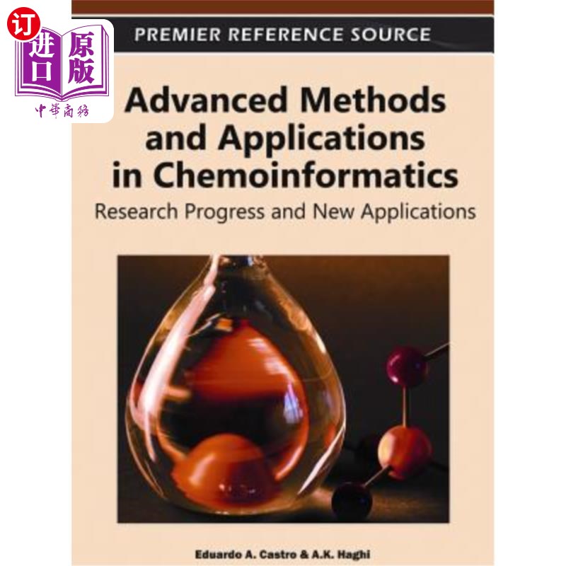 海外直订Advanced Methods and Applications in Chemoinformatics: Research Progress and New 化学信息学中的先进方法与应