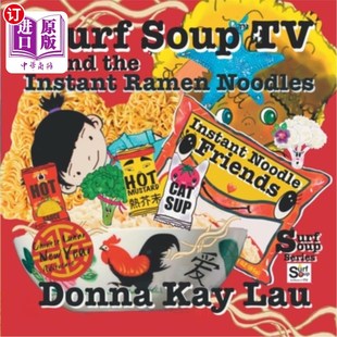 海外直订Surf Soup TV and the Instant Ramen Noodles: Instant Noodle Friends-Chinese Lunar 冲浪汤电视和方便面：方便面
