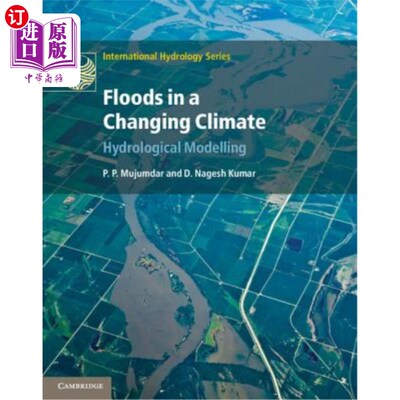 海外直订Floods in a Changing Climate: Hydrologic Modeling 气候变化中的洪水：水文模拟