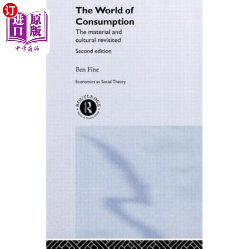 海外直订The World of Consumption: The Material and Cultural Revisited 消费的世界:物质与文化的重访