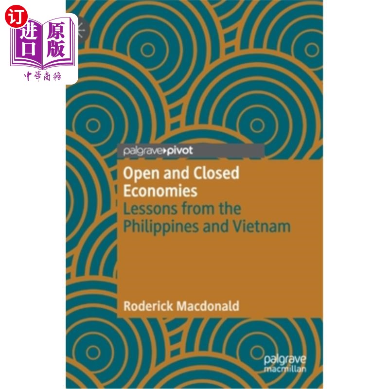 海外直订Open and Closed Economies: Lessons from the Philippines and Vietnam 开放与封闭经济:菲律宾和越南的经验教训