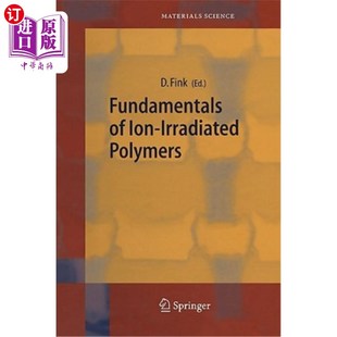 离子辐照聚合物 Ion Polymers 基本原理 Irradiated 海外直订Fundamentals