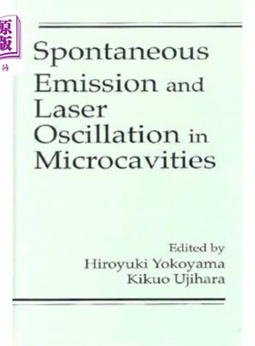 海外直订Spontaneous Emission and Laser Oscillation in Microcavities 微腔中的自发辐射和激光振荡