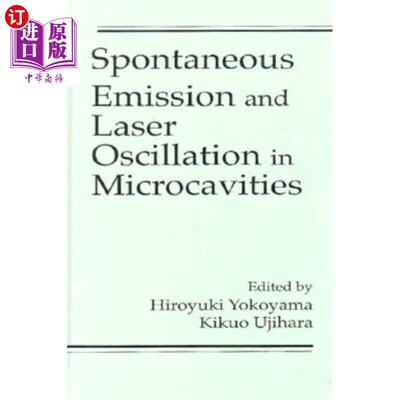 海外直订Spontaneous Emission and Laser Oscillation in Microcavities 微腔中的自发辐射和激光振荡