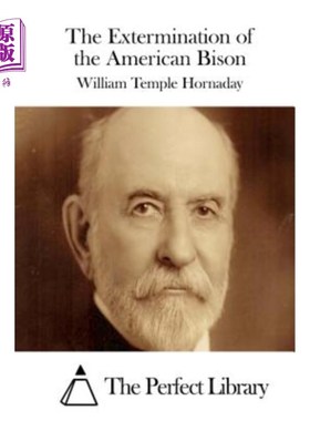 海外直订The Extermination of the American Bison 美国野牛的灭绝